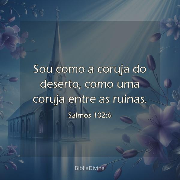 Salmos 102:6