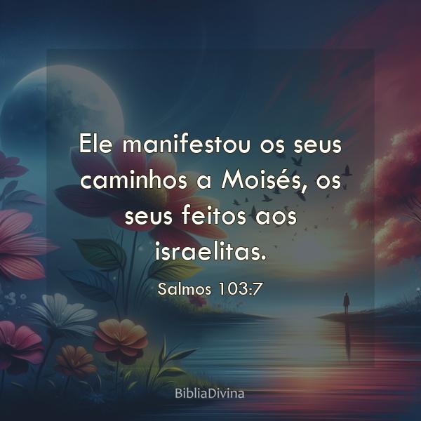 Salmos 103:7