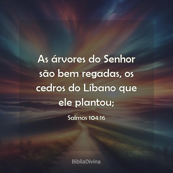 Salmos 104:16