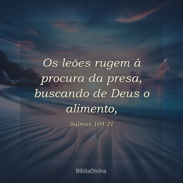 Salmos 104:21