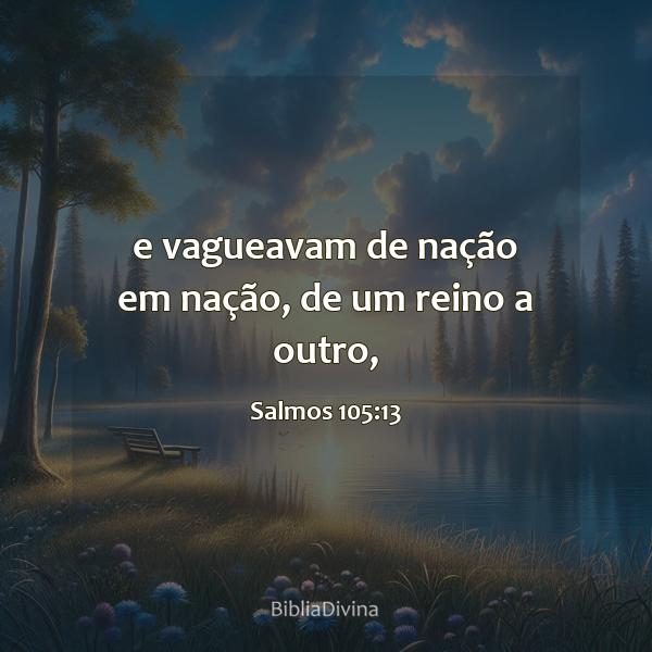 Salmos 105:13