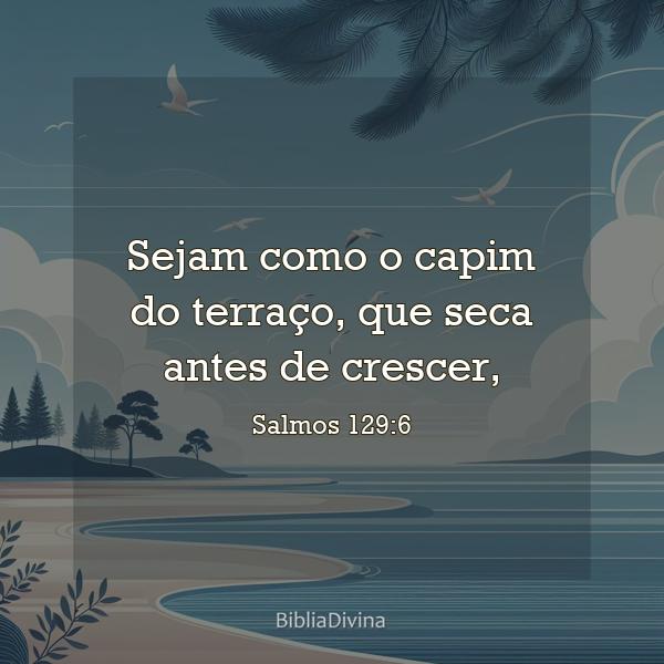 Salmos 129:6