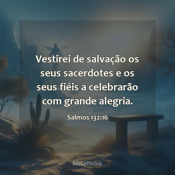 Salmos 132:16