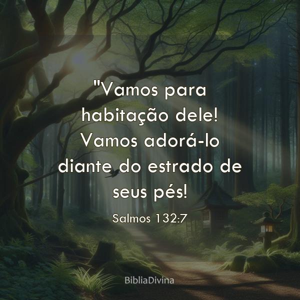 Salmos 132:7