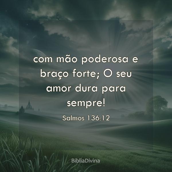 Salmos 136:12