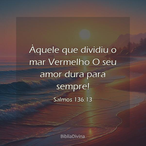 Salmos 136:13