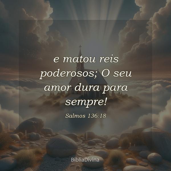 Salmos 136:18