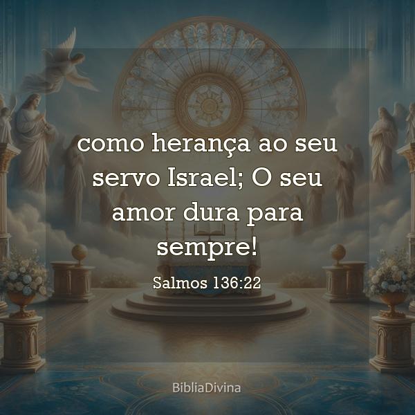 Salmos 136:22