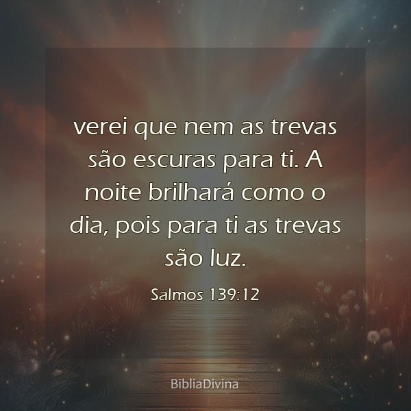 Salmos 139:12