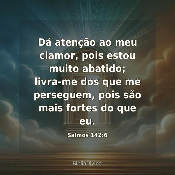 Salmos 142:6