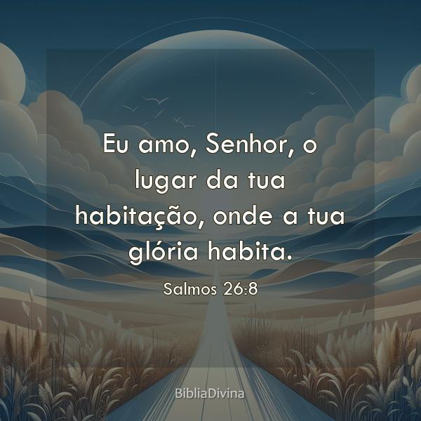 Salmos 26:8