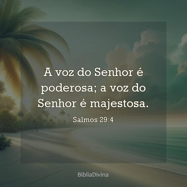 Salmos 29:4