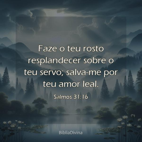 Salmos 31:16