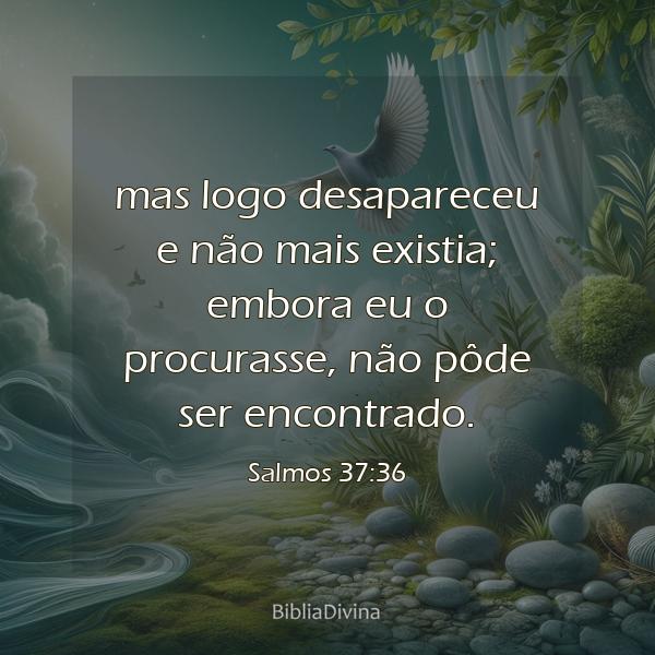 Salmos 37:36