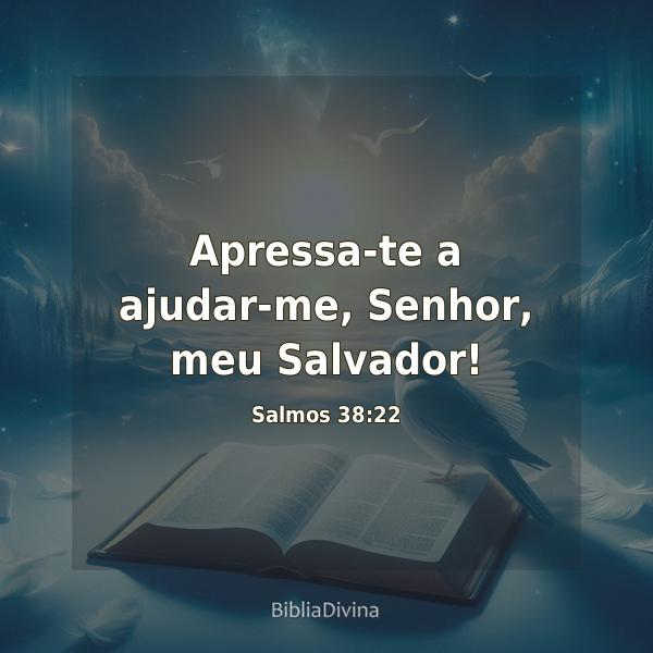 Salmos 38:22