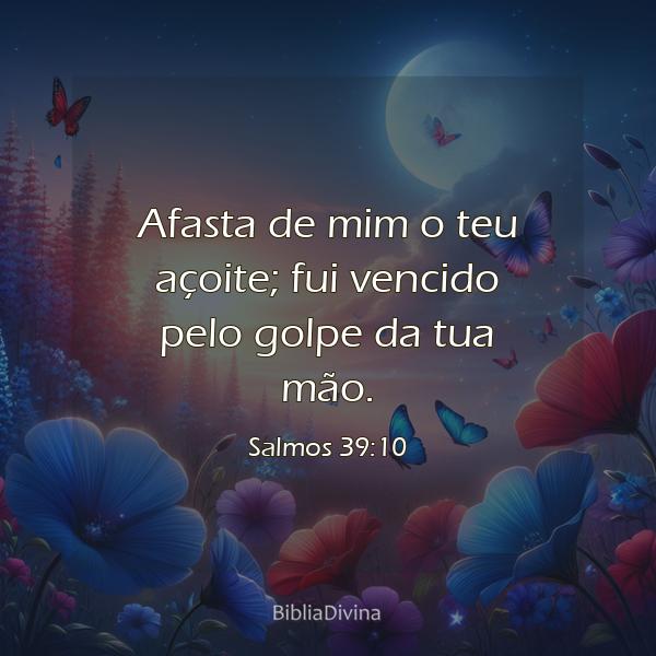 Salmos 39:10