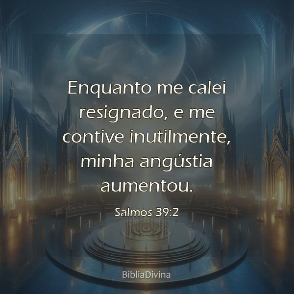 Salmos 39:2