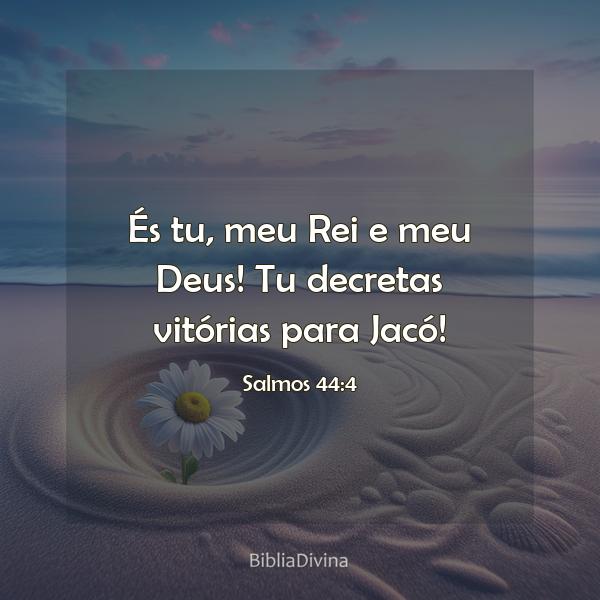 Salmos 44:4