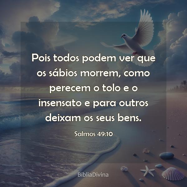 Salmos 49:10