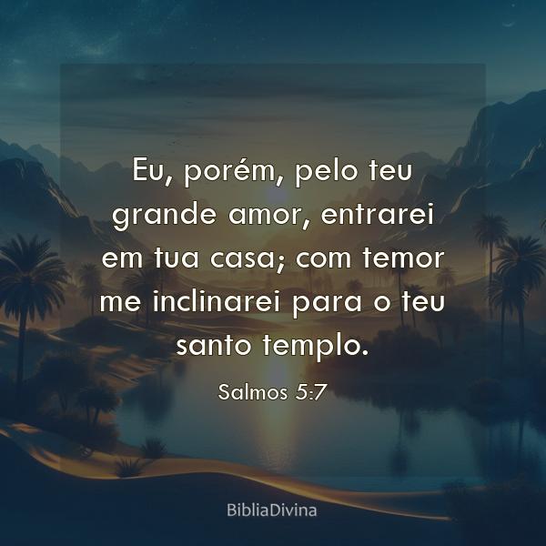 Salmos 5:7