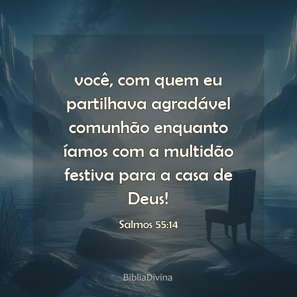 Salmos 55:14