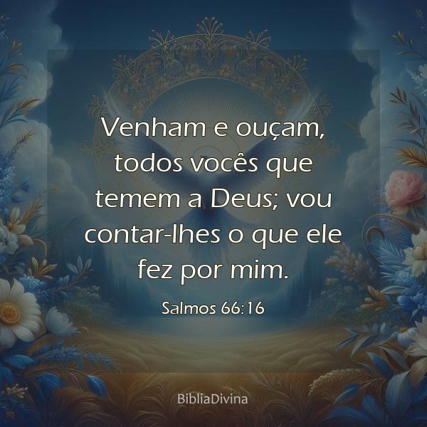 Salmos 66:16