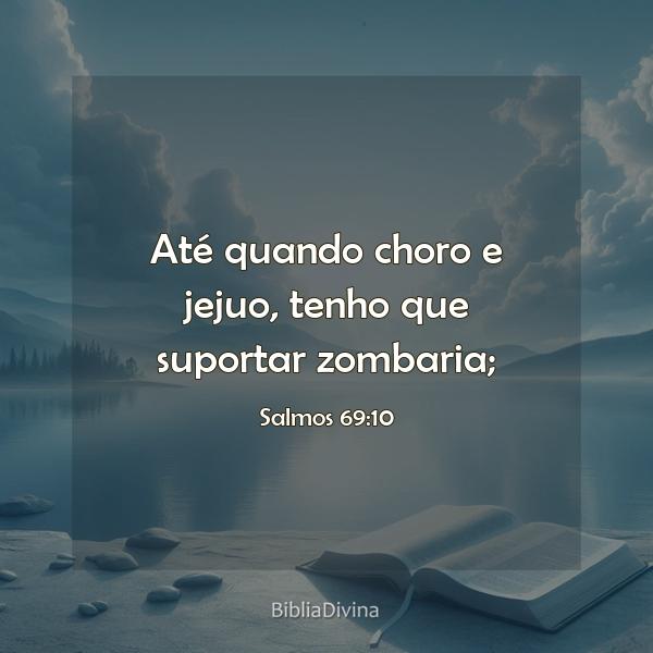 Salmos 69:10