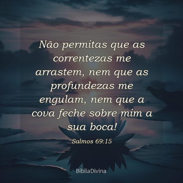 Salmos 69:15