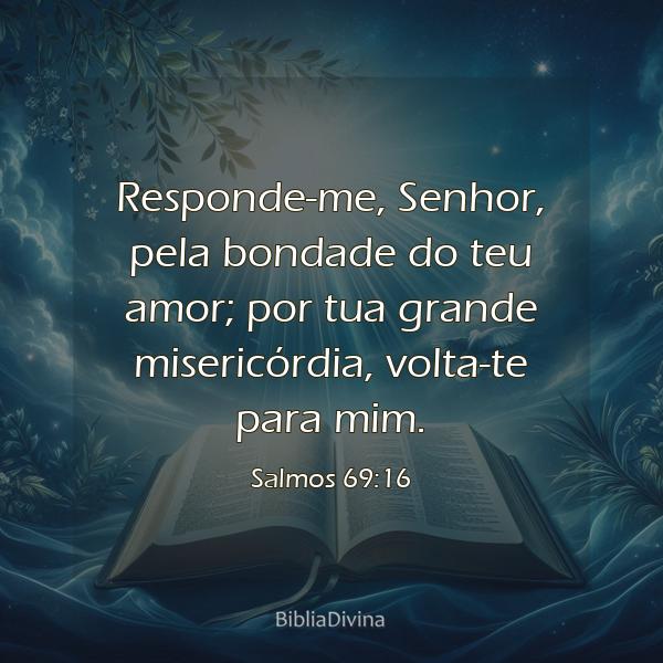 Salmos 69:16