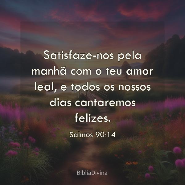 Salmos 90:14