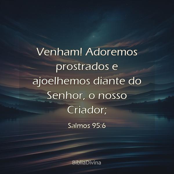 Salmos 95:6