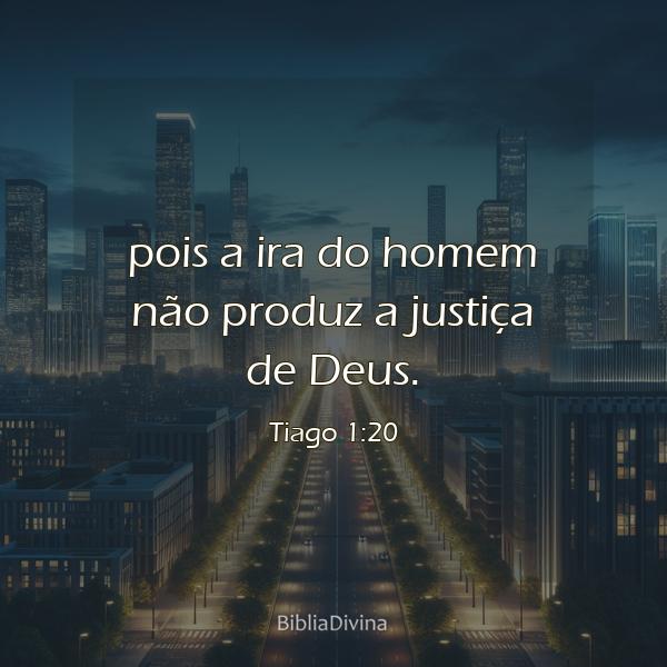 Tiago 1:20