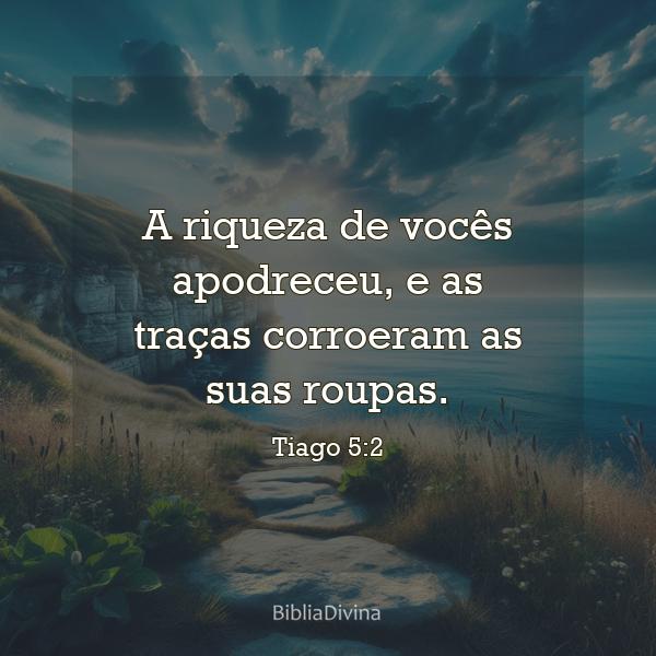 Tiago 5:2