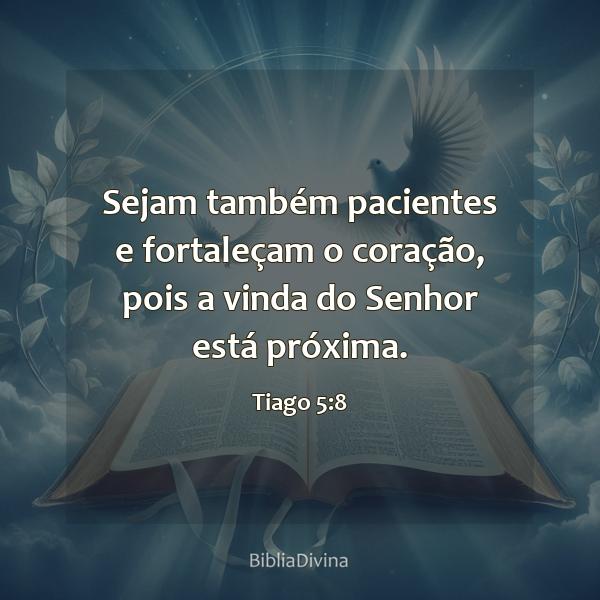 Tiago 5:8